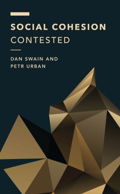 Book cover of: Social Cohesion Contested. By: Dan Swain