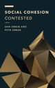 Book cover of: Social Cohesion Contested. By: Dan Swain