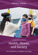 Book cover of: Health, Illness, and Society. By: Steven E. Barkan