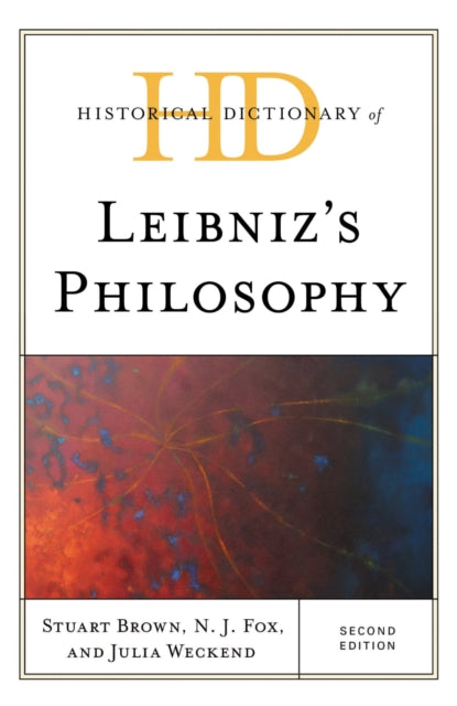 Book cover of: Historical Dictionary of Leibniz's Philosophy. By: N. J. Fox