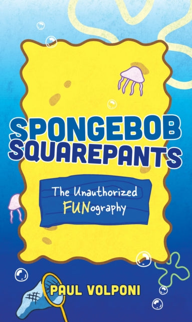Book cover of: SpongeBob SquarePants. By: Paul Volponi