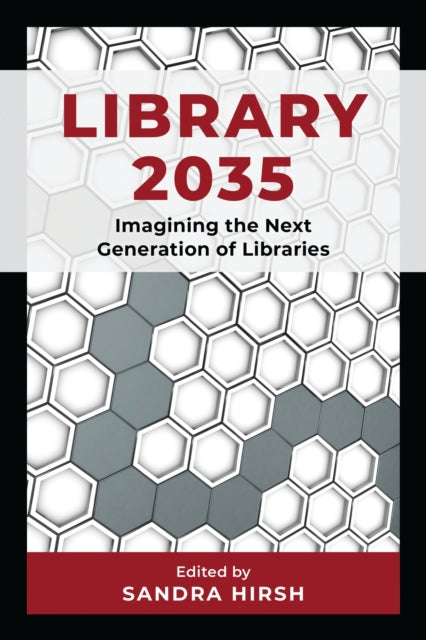Book cover of: Library 2035. By: Sandra Hirsh