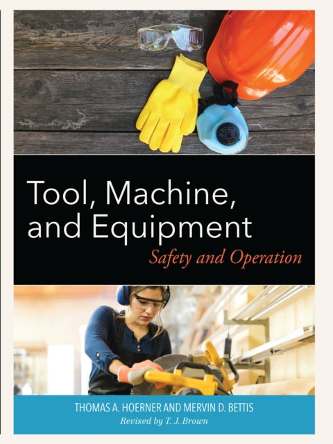 Book cover of: Tool, Machine, and Equipment. By: Thomas A. Hoerner