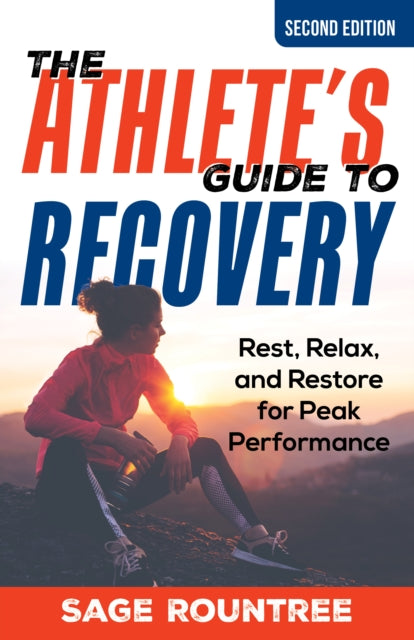 Book cover of: Athlete's Guide to Recovery. By: Sage Rountree