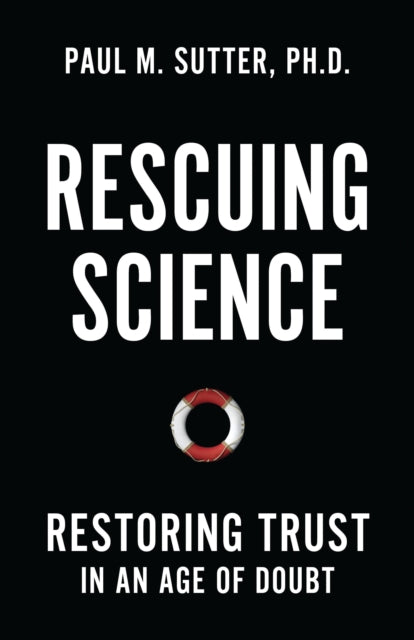 Book cover of: Rescuing Science. By: Paul M. Sutter