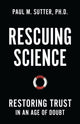 Book cover of: Rescuing Science. By: Paul M. Sutter