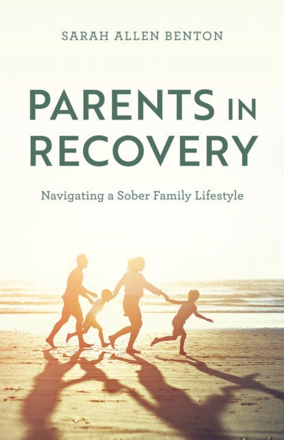 Book cover of: Parents in Recovery. By: Sarah Allen Benton