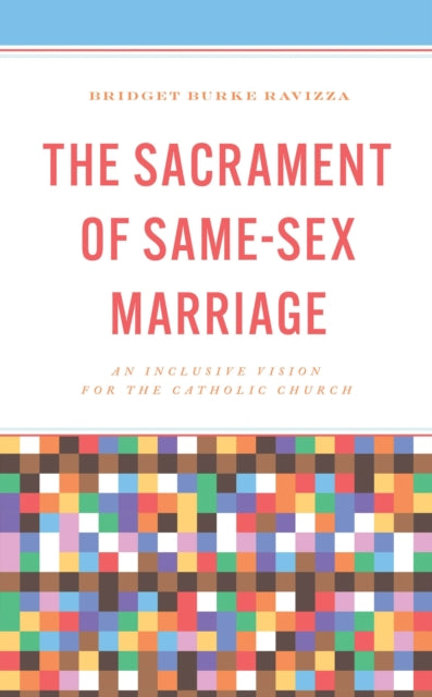 Book cover of: Sacrament of Same-Sex Marriage. By: Bridget Burke Ravizza