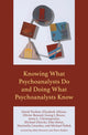 Book cover of: Knowing What Psychoanalysts Do and Doing What Psychoanalysts Know. By: David Tuckett