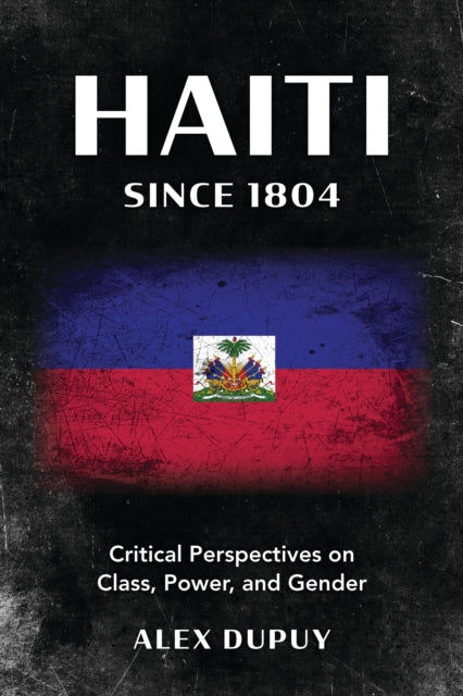 Book cover of: Haiti since 1804. By: Alex Dupuy