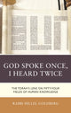 Book cover of: God Spoke Once, I Heard Twice. By: Rabbi Rabbi  Hillel Goldberg