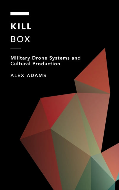 Book cover of: Kill Box. By: Alex Adams