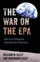 Book cover of: War on the EPA. By: William M. Alley