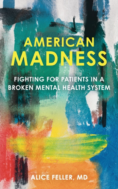Book cover of: American Madness. By: Alice Feller