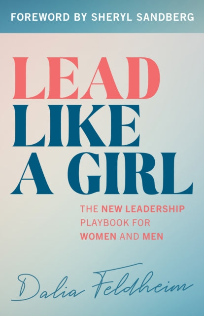 Book cover of: Lead Like a Girl. By: FELDHEIM