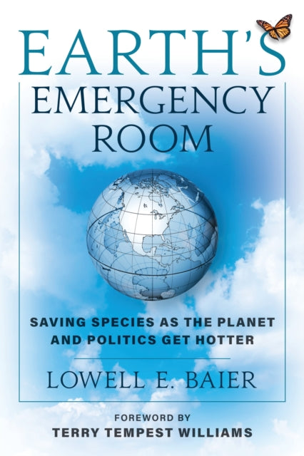 Book cover of: Earth's Emergency Room. By: Lowell E. Baier