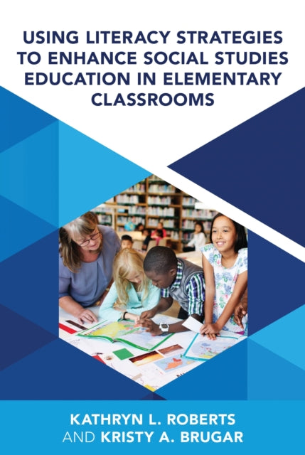 Book cover of: Using Literacy Strategies to Enhance Social Studies Education in Elementary Classrooms
