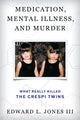 Book cover of: Medication, Mental Illness, and Murder