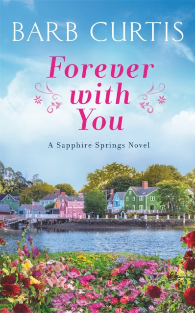 Book cover of: Forever with You. By: Barb Curtis