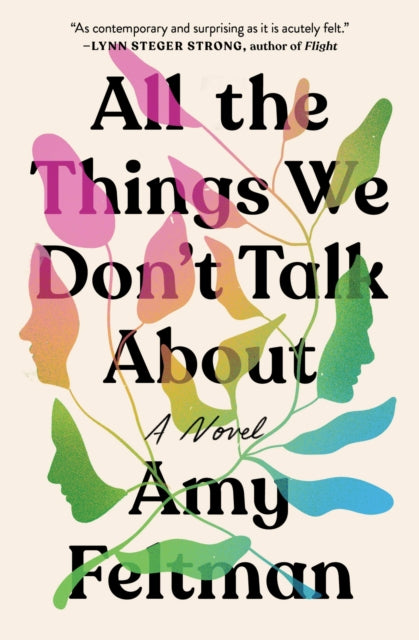Book cover of: All the Things We Don't Talk About. By: Amy Feltman