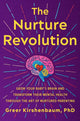 Book cover of: The Nurture Revolution. By: Greer Kirshenbaum