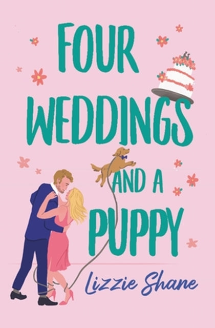 Book cover of: Four Weddings and a Puppy. By: Lizzie Shane