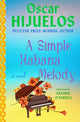 Book cover of: Simple Habana Melody. By: Oscar Hijuelos