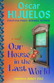 Book cover of: Our House in the Last World. By: Oscar Hijuelos