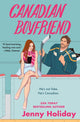 Book cover of: Canadian Boyfriend. By: Jenny Holiday