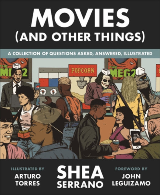 Book cover of: Movies (And Other Things). By: Shea Serrano