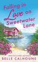 Book cover of: Falling in Love on Sweetwater Lane. By: Belle Calhoune