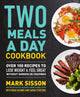 Book cover of: Two Meals a Day Cookbook. By: Mark Sisson