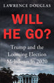 Book cover of: Will He Go?. By: Lawrence Douglas