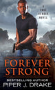 Book cover of: Forever Strong. By: Piper J. Drake