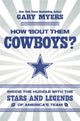 Book cover of: How 'Bout Them Cowboys?. By: Gary Myers