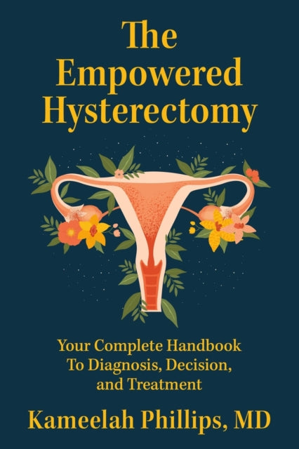 Book cover of: The Empowered Hysterectomy