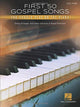 Book cover of: First 50 Gospel Songs You Should Play on Piano. By: Hal Leonard Corp.