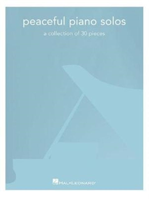 Book cover of: Peaceful Piano Solos. By: Hal Leonard Corp.