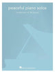 Book cover of: Peaceful Piano Solos. By: Hal Leonard Corp.