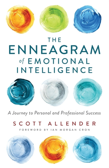 Book cover of: Enneagram of Emotional Intelligence – A Journey to Personal and Professional Success. By: Scott Allender