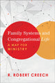 Family Systems and Congregational Life – A Map for Ministry