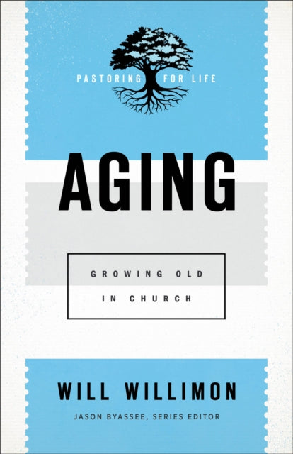 Book cover of: Aging. By: Will Willimon