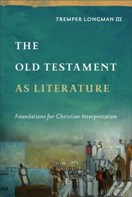 Book cover of: Old Testament as Literature. By: Tremper Iii Longman