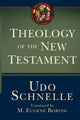Book cover of: Theology of the New Testament. By: Udo Schnelle