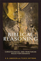 Book cover of: Biblical Reasoning – Christological and Trinitarian Rules for Exegesis. By: R. B. Jamieson