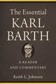 Essential Karl Barth – A Reader and Commentary