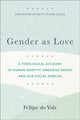 Book cover of: Gender as Love – A Theological Account of Human Identity, Embodied Desire, and Our Social Worlds. By: Fellipe Do Vale