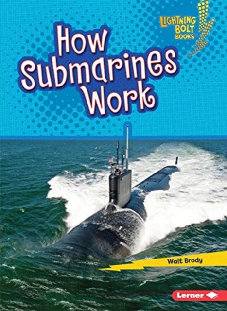 Book cover of: How Submarines Work. By: Walt Brody