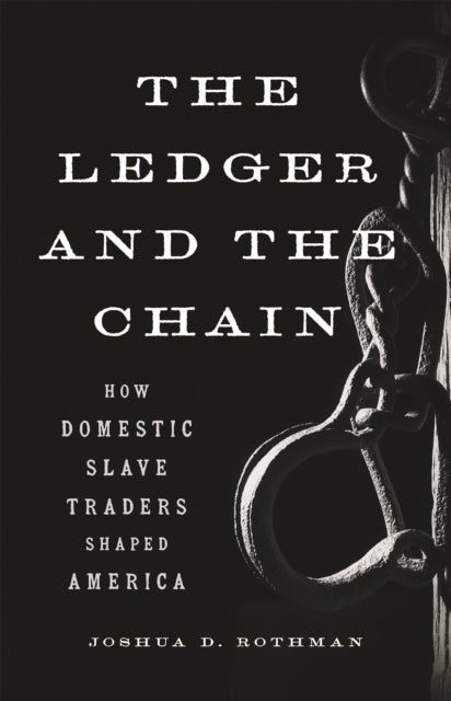Book cover of: The Ledger and the Chain. By: Joshua D. Rothman