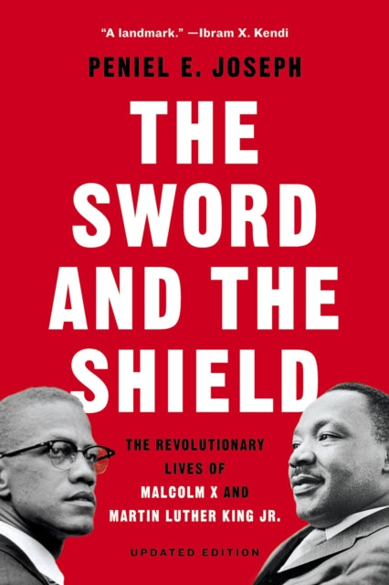 Book cover of: The Sword and the Shield. By: Peniel E. Joseph